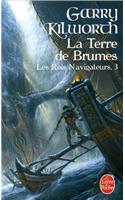 Les Rois Navigateurs T03 La Terre de Brumes