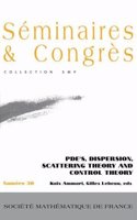 PDEs, Dispersion, Scattering Theory and Control Theory