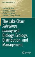 Lake Charr Salvelinus Namaycush: Biology, Ecology, Distribution, and Management