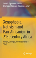 Xenophobia, Nativism and Pan-Africanism in 21st Century Africa