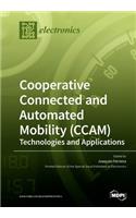 Cooperative Connected and Automated Mobility (CCAM): Technologies and Applications