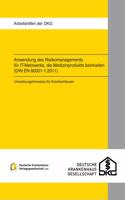 Anwendung Des Risikomanagements Fur It-Netzwerke, Die Medizinprodukte Beinhalten (Din En 80001-1:2011): Umsetzungshinweise Fur Krankenhauser
