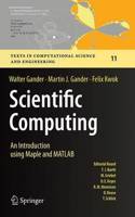 Scientific Computing - An Introduction Using Maple and MATLAB