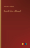 Musical Criticism and Biography