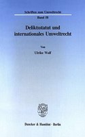 Deliktsstatut Und Internationales Umweltrecht