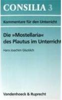 Die Mostellaria Des Plautus Im Unterricht