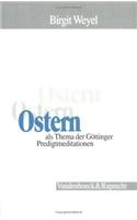 Ostern ALS Thema Der Gottinger Predigtmeditationen