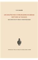 Die Deutschen Chirurgenkongresse Seit Der 50. Tagung Aus Der Sicht Ihrer Vorsitzenden: Aus Anla Der 75. Tagung