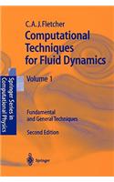 Computational Techniques for Fluid Dynamics 1: Fundamental and General Techniques(Scientific Computation)