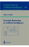 Tractable Reasoning in Aritificial Intelligence: (941 Lecture Notes in Computer Science)