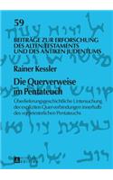 Die Querverweise im Pentateuch: Ueberlieferungsgeschichtliche Untersuchung der expliziten Querverbindungen innerhalb des vorpriesterlichen Pentateuchs