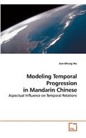 Modeling Temporal Progression in Mandarin Chinese