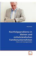 Nachfolgeprobleme in kleinen und mittelständischen Familienunternehmen