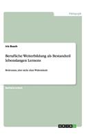 Berufliche Weiterbildung als Bestandteil lebenslangen Lernens