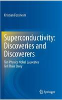 Superconductivity: Discoveries and Discoverers