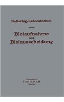 Experimentelle Forschungen über Bleiaufnahme und Bleiausscheidung und ihre Bedeutung für Gewerbehygiene und Öffentliche Gesundheit, unter besonderer Berücksichtigung von Bleitetraäthyl und bleihaltigen Kraftstoffen: (German)