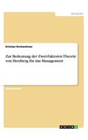 Zur Bedeutung der Zwei-Faktoren-Theorie von Herzberg für das Management