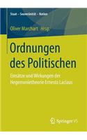 Ordnungen Des Politischen: Einsätze Und Wirkungen Der Hegemonietheorie Ernesto Laclaus