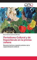 Periodismo Cultural y de Espectáculo en la prensa zuliana
