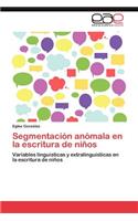 Segmentacion Anomala En La Escritura de Ninos