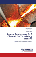 Reverse Engineering As A Channel For Technology Transfer