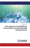impact of scaffolding instructions on the learning achievements