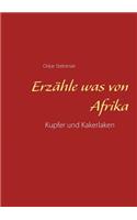 Erzähle was von Afrika