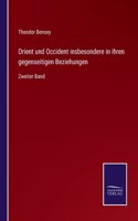 Orient und Occident insbesondere in ihren gegenseitigen Beziehungen