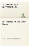 Schone Lotti Und Andere Damen
