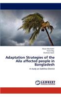 Adaptation Strategies of the Aila affected people in Bangladesh