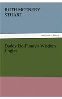Daddy Do-Funny's Wisdom Jingles
