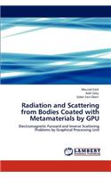 Radiation and Scattering from Bodies Coated with Metamaterials by Gpu