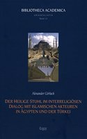 Heilige Stuhl Im Interreligiosen Dialog Mit Islamischen Akteuren in Agypten Und Der Turkei