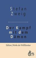 Kampf mit dem Dämon: Hölderlin - Kleist - Nietzsche