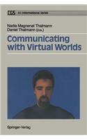 Communicating with Virtual Worlds