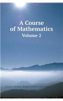 A Course of Mathematics Volume 2