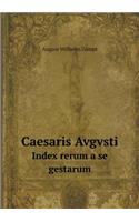 Caesaris Avgvsti Index Rerum a Se Gestarum