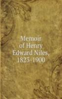 MEMOIR OF HENRY EDWARD NILES 1823-1900