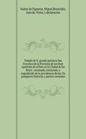 Templo de N. grande patriarca San Francisco de la Provincia de los Doze Apostoles de el Peru en la Ciudad de los Reyes
