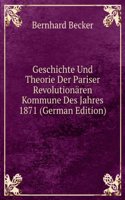 Geschichte Und Theorie Der Pariser Revolutionaren Kommune Des Jahres 1871 (German Edition)