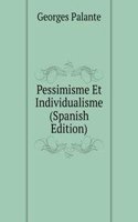 Pessimisme Et Individualisme (Spanish Edition)