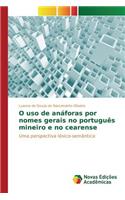 O uso de anáforas por nomes gerais no português mineiro e no cearense: (Portuguese)