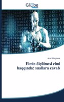 Elmin ölçülm?si elmi haqqinda: suallara cavab