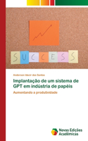 Implantação de um sistema de GPT em indústria de papéis