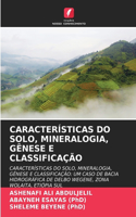 Características Do Solo, Mineralogia, Gênese E Classificação