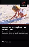 Lokalne PodejŚcie Do Turystyki
