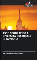 Asse Geografico E Diversità Culturale in Romania