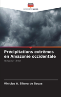 Précipitations extrêmes en Amazonie occidentale