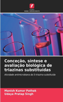 Conceção, síntese e avaliação biológica de triazinas substituídas