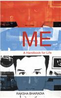 Me : A Handbook For Life